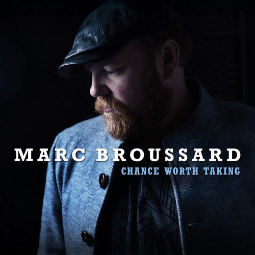Broussard,marc - Chance Worth Taking - Music CD