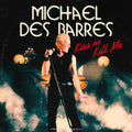 Barres,michael Des - Kiss Or Kill Me - Vinyl Record