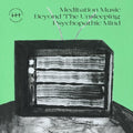 Mmbtupm - Meditation Music Beyond Unsleeping Psychopathic - Vinyl Record