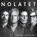 Nolatet - Somethin' To Relax With - Vinyl Record