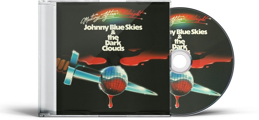 Johnny Blue Skies & the Dark Clouds - Mutiny After Midnight [CD]