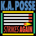 K.a. Posse - Strikes Again - Vinyl Record