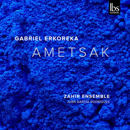 Zahir Ensemble - Gabriel Erkoreka: Ametsak - Music CD
