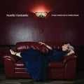 Scarlet Fantastic - From Montreal To Rotherham - Music CD
