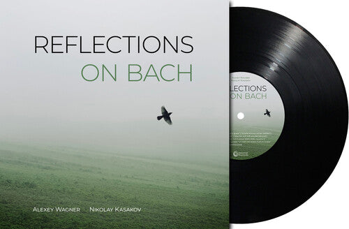 Kasakov,nikolay / Wagner,alex - Reflections On Bach - Vinyl Record