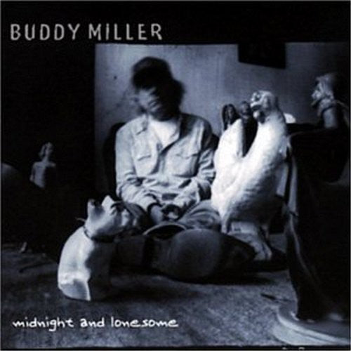 Miller,buddy - Midnight & Lonesome - Music CD
