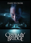 Crybaby Bridge - Crybaby Bridge - DVD
