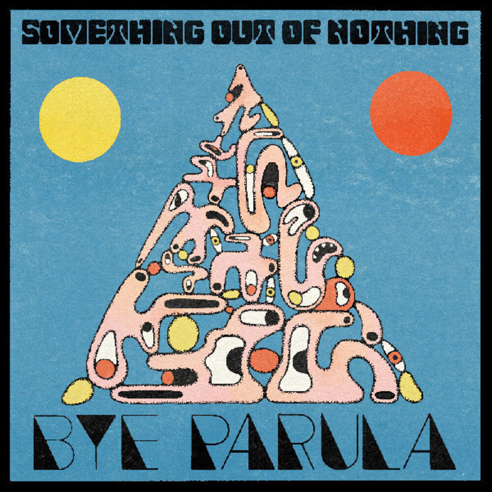 Bye Parula - Something Out Of Nothing [LP]