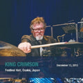 King Crimson - December 13 2015 Festival Hall Osaka Japan - Music CD