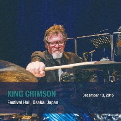 King Crimson - December 13 2015 Festival Hall Osaka Japan - Music CD