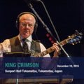 King Crimson - December 19 2015 Sunport Hall Takamatsu Japan - Music CD