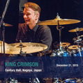 King Crimson - December 21 2015 Century Hall Nagoya Japan - Music CD