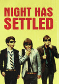 Night Has Settled - Night Has Settled - DVD
