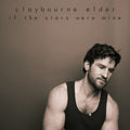 Claybourne Elder - If The Stars Were Mine [CD]