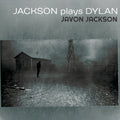 Jackson,javon - Jackson Plays Dylan - Music CD
