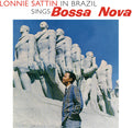 Sattin,lonnie - In Brazil - Sings Bossa Nova Warm And True - Music CD