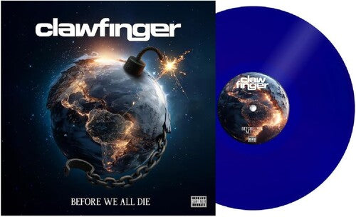 Clawfinger - Before We All Die - Transparent Blue Vinyl - Vinyl Record