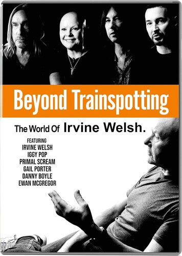 Beyond Trainspotting: The World Of Irvine Welsh - Beyond Trainspotting: The World Of Irvine Welsh - DVD