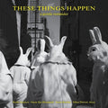 These Things Happen - Gentle Reminder - Vinyl Record