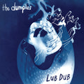 Dumpies - Lub Dub - Vinyl Record
