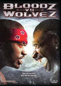 Bloodz Vs Wolvez - Bloodz Vs Wolvez - DVD