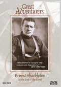 Great Adventurers: Ernest Shackleton To The End - Great Adventurers: Ernest Shackleton To The End - DVD