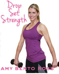 Amy Bento: Drop Set Strength Workout - Amy Bento: Drop Set Strength Workout - DVD