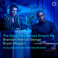 George,brandon Patrick - Deep Has Always Known Me - Music CD