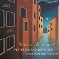 Johansen,petter Udland - Where Is Love - Music CD