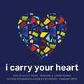 Voces8 Foundation Choir & Orchestra - I Carry Your Heart - Music CD