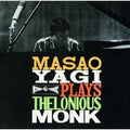 Masao Yagi Plays Thelonious Monk [LP] Vinyl Record
