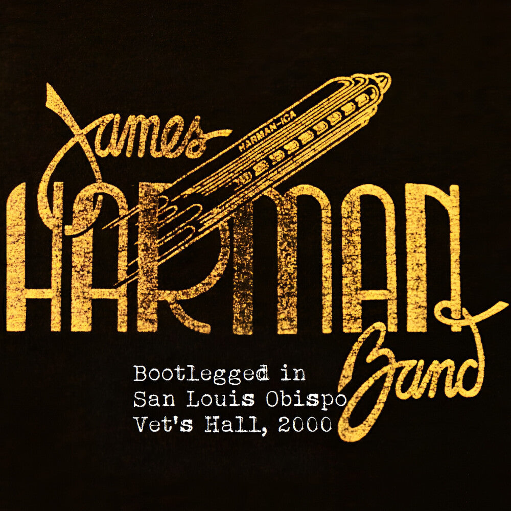 James Harman - Bootlegged In San Luis Obispo Vet's Hall 2000 [CD]