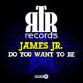 James Jr. - Do You Want To Be - Music CD