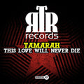 Tamarah - This Love Will Never Die - Music CD