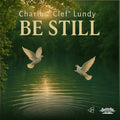 Lundy,charles Clef - Be Still - Music CD