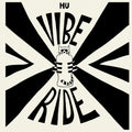 Hu Vibrational - Vibe Ride - Vinyl Record