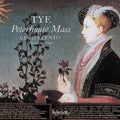 Tye: The Peterhouse Mass & Other Works Music CD