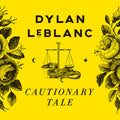 Dylan LeBlanc - Cautionary Tale (10th Anniversary) - Yellow [Colored Vinyl]
