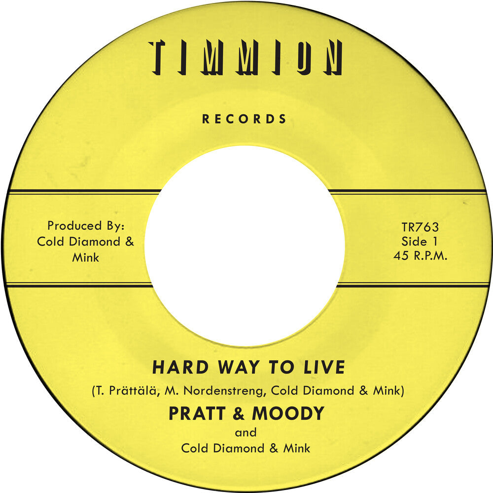 Pratt & Moody / Cold Diamond & Mink - Hard Way To Live/You Bring Me Joy [7" Vinyl]