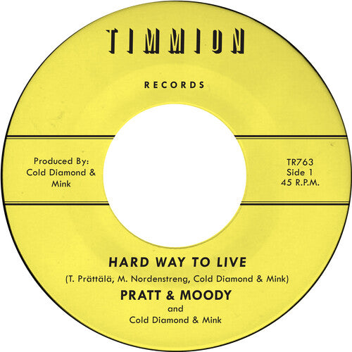 Pratt & Moody / Cold Diamond & Mink - Hard Way To Live/you Bring Me Joy - Vinyl Record