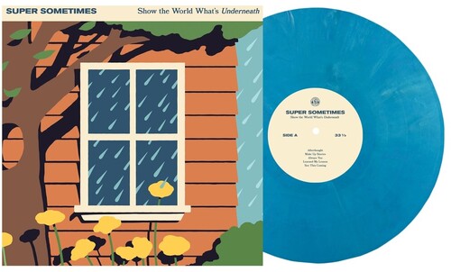 Super Sometimes - Show The World Whats Underneath - Vinyl Record