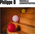 Philippe B - Nouvelle Administration - Music CD