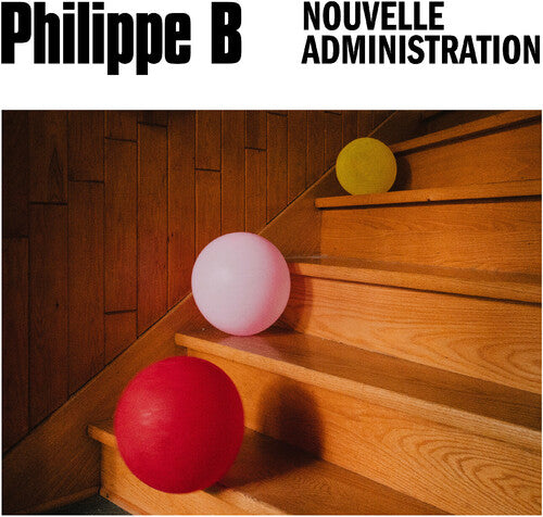Philippe B - Nouvelle Administration - Music CD