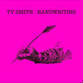Tv Smith - Handwriting - Music CD