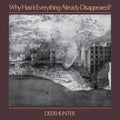 Deerhunter - Why Hasn't Everything Already Disappeared? - Music CD