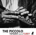 Tenderlonious - Piccolo: Tender Plays Tubby - Music CD
