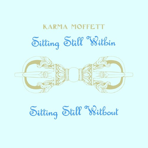 Moffett,karma - Sitting Still Within Sitting Still Without - Vinyl Record