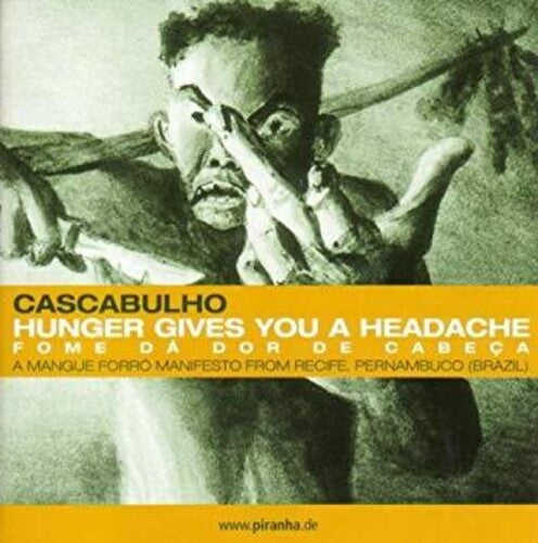Cascabulho - Hunger Gives You A Headache - Music CD