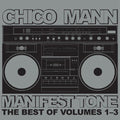 Chico Mann - Manifest Tone Best Of Vols 1-3 - Music CD