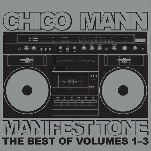 Chico Mann - Manifest Tone Best Of Vols 1-3 - Music CD